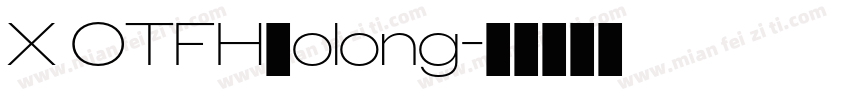 X OTFHαolong字体转换